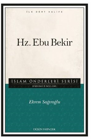 Hz. Ebu Bekir İslam Önderleri Serisi