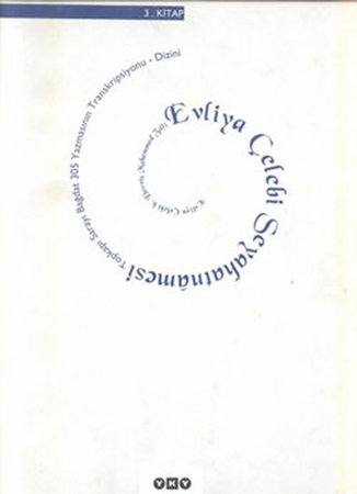 Evliya Çelebi Seyahatnamesi 3. Kitap (Ciltli) Topkapı Sarayı Bağdat 305 Yazmasının Transkripsiyonu -