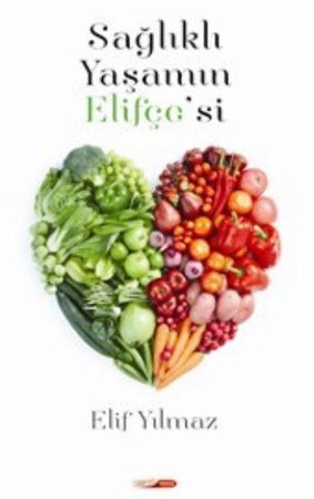 Sağlıklı Yaşamın Elifçe'si
