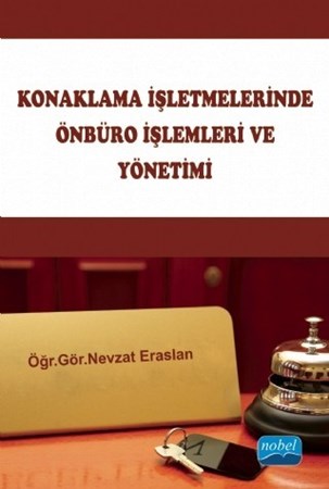 Konaklama İşletmelerinde Önbüro İşlemleri Ve Yönetimi