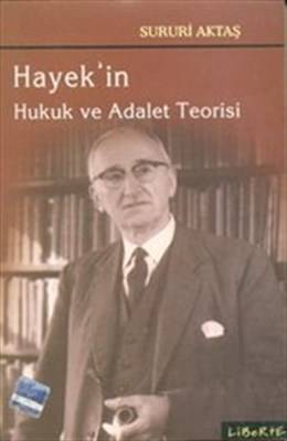 Hayek'in Hukuk Ve Adalet Teorisi