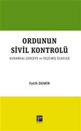 Ordunun Kurumsal Sivil Kontrolü Kurumsal Çerçeve Ve Seçilmiş Ülkeler