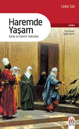 Haremde Yaşam Saray Ve Harem Hatıraları