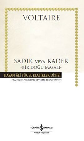 Sadık veya Kader - Bir Doğu Masalı - Hasan Ali Yücel Klasikleri (Ciltli)