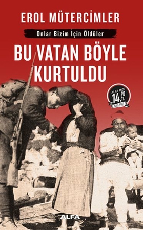 Bu Vatan Böyle Kurtuldu-Midi Boy