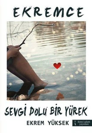 Ekremce Sevgi Dolu Bir Yürek