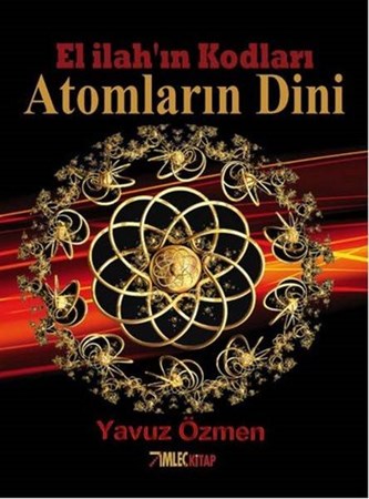 Atomların Dini El İlah'ın Kodları