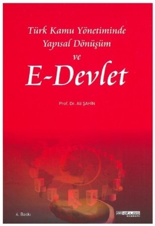 Türk Kamu Yönetiminde Yapısal Dönüşüm Ve E-Devlet