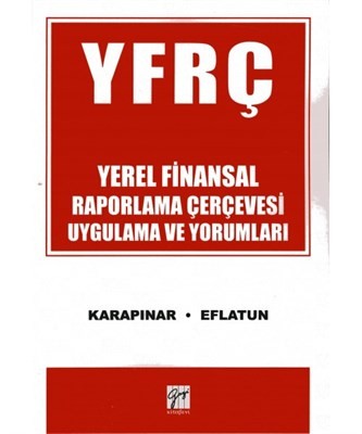 Yfrc Yerel Finansal Raporlama Çerçevesi Uygulama Ve Yorumları