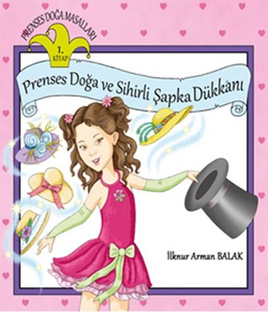 Prenses Doğa Ve Sihirli Şapka Dükkanı