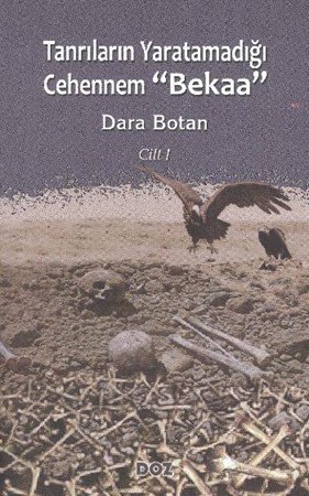 Tanrıların Yaratamadığı Cehennem Bekaa Cilt 1