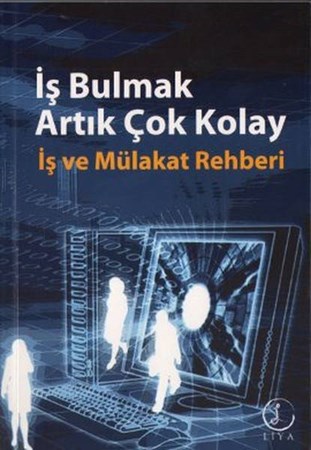 İş Bulmak Artık Çok Kolay İş Ve Mülakat Rehberi