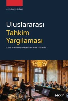 Uluslararası Tahkim Yargılaması<br /> (Dava Yönetimi ve Uyuşmazlık Çözüm Teknikleri)