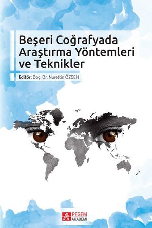 Beşeri Coğrafyada Araştırma Yöntemleri ve Teknikler