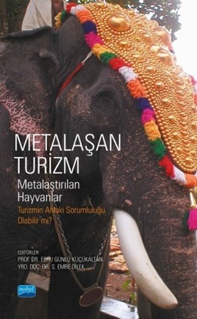 Metalaşan Turizm - Metalaştırılan Hayvanlar