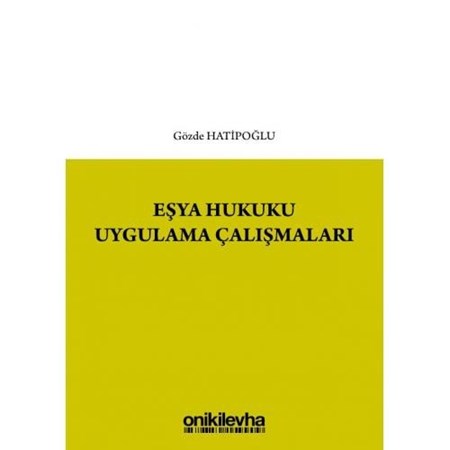 Eşya Hukuku Uygulama Çalışmaları