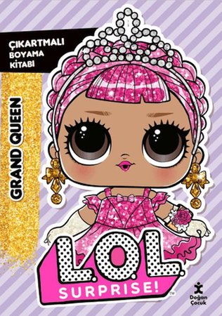 L.O.L. Surprıse! - Grand Queen - Çıkartmalı Boyama Kitabı