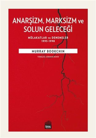 Anarşizm Marksizm ve Solun Geleceği