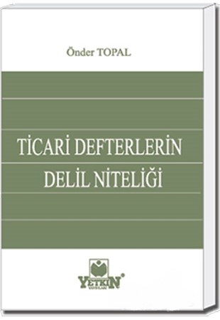 Ticari Defterlerin Delil Niteliği