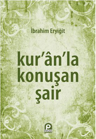 Kur'an'la Konuşan Şair