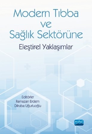 Modern Tıbba Ve Sağlık Sektörüne Eleştirel Yaklaşımlar