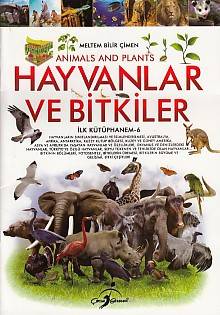 İlk Kütüphanem 6 Hayvanlar Ve Bitkiler