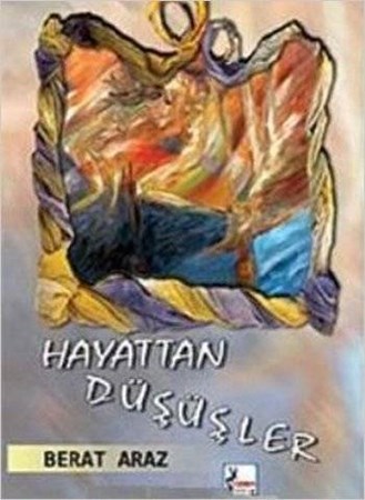 Hayattan Düşüşler