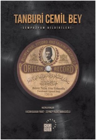 Tanburi Cemil Bey - Sempozyum Bildirileri