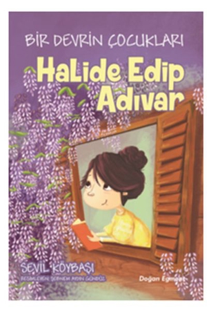 Bir Devrin Çocukları - Halide Edip Adıvar