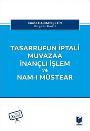 Tasarrufun İptali Muvazaa İnançlı İşlem ve Nam-ı Müstear