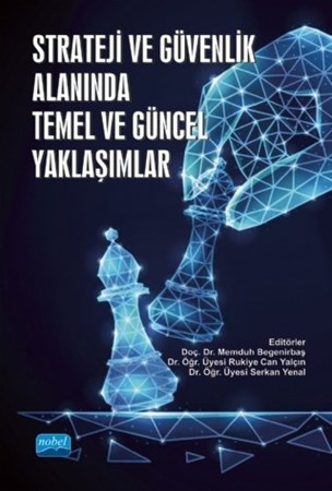Strateji Ve Güvenlik Alanında Temel Ve Güncel Yaklaşımlar