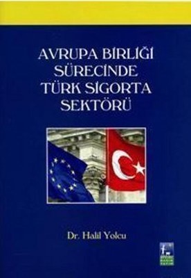 Avrupa Birliği Sürecinde Türk Sigorta Sektörü