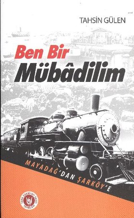 Ben Bir Mübadilim - Mayadağ'dan Şarköy'e