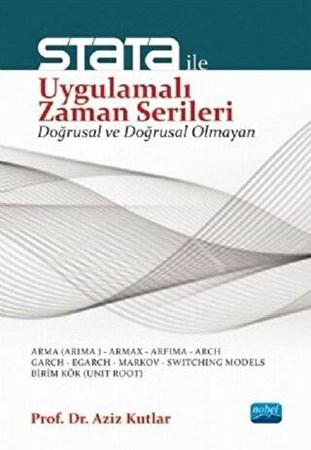 Stata ile Uygulamalı Zaman Serileri / Doğrusal ve Doğrusal Olmayan