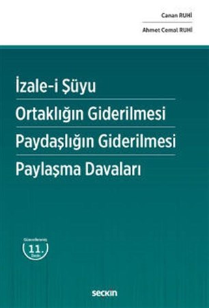 İzale–i Şüyu – Ortaklığın Giderilmesi – Paydaşlığın Giderilmesi – Paylaşma Davaları