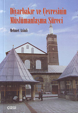 Diyarbakır ve Çevresinin Müslümanlaşma Süreci