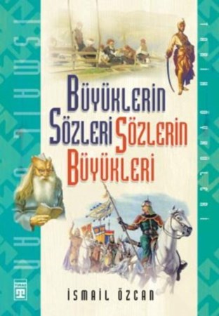 Büyüklerin Sözleri Sözlerin Büyükleri