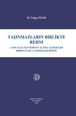 Taşınmazların Birlikte Rehni