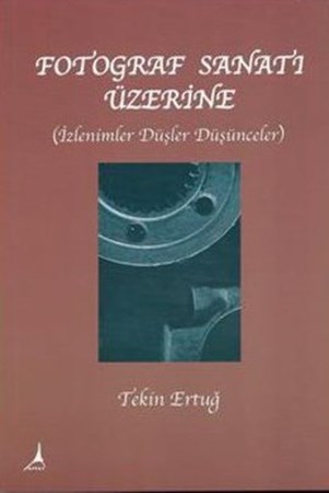 Fotoğraf Sanatı Üzerine İzlenimler, Düşler, Düşünceler