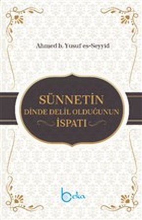 Sünnetin Dinde Delil Olduğunun İspatı