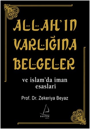 Allah'ın Varlığına Belgeler Ve İslam'da İman Esasları