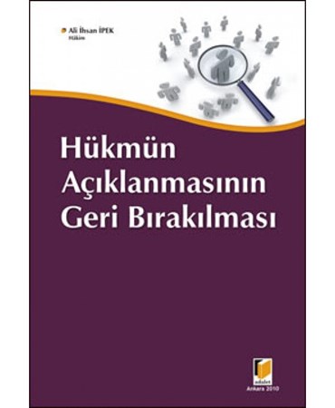 Hükmün Açıklanmasının Geri Bırakılması Ali İhsan İpek