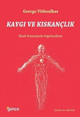 Kaygı ve Kıskançlık - Klasik Homeopatik Değerlendirme