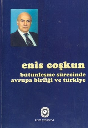 Bütünleşme Sürecinde Avrupa Birliği Ve Türkiye