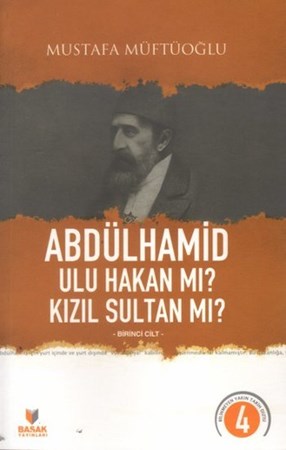 Abdülhamid Ulu Hakan Mı Kızıl Sultan Mı Cilt 1