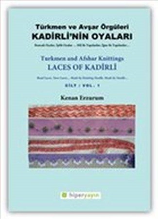 Kadirlinin Oyaları Türkmen Ve Avşar Örgüleri Cilt 1