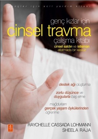 Genç Kizlar İçin Cinsel Travma Çalışma Kitabı - The Sexual Trauma Workbook For Teen Girls