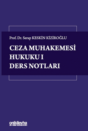 Ceza Muhakemesi Hukuku 1 - Ders Notları