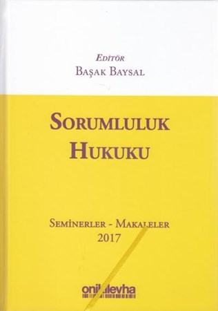 Sorumluluk Hukuku Seminerler - Makaleler 2017