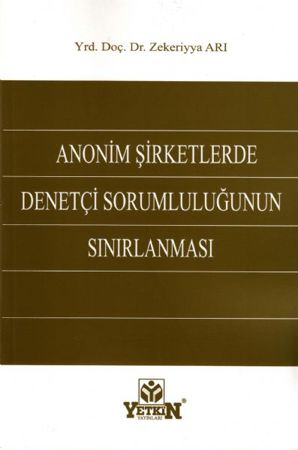 Anonim Şirketlerde Denetçi Sorumluluğunun Sınırlanması 